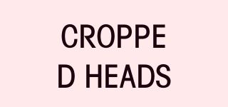 CROPPED HEADS/CROPPED HEADS 